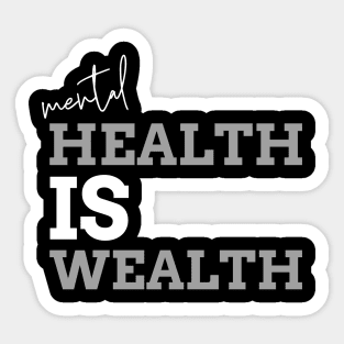 Mental Health is Wealth Sticker